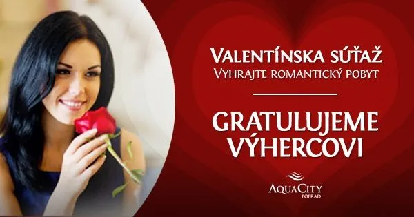 SÚŤAŽ - vyžrebovali sme víťazku: Zdieľaj ideálnu valentínsku nehnuteľnosť a vyhraj romantický pobyt v Aquacity Poprad!