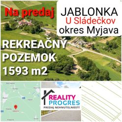 REALITY PROGRES PONÚKA REKREAČNÝ POZEMOK 1593 m2 JABLONKA časť U SLÁDEČKOV - MYJAVA