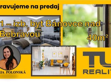 Pripravujeme na predaj! 1 izbový byt v Bánovciach nad Bebravou - 40 m2