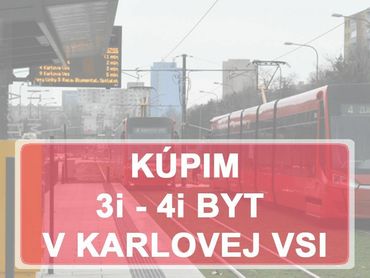 KÚPIME 3i, 4i BYT -  BAIV - Karlova Ves