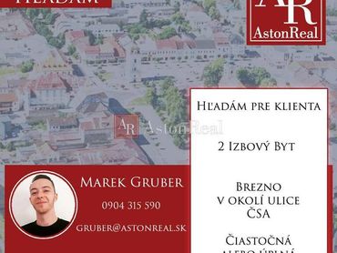 Hľadám pre klienta byt v Brezne na ulici ČSA a blízkom okolí