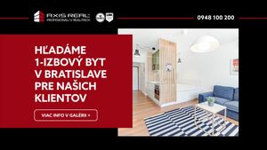 AXIS REAL | Hľadáme pre našich klientov 1-izbový byt v Bratislave IV.